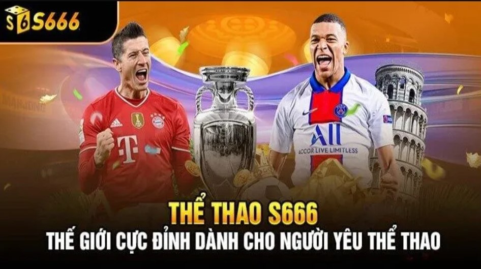 Khám phá 4 sảnh cược đỉnh cao của thể thao S666 